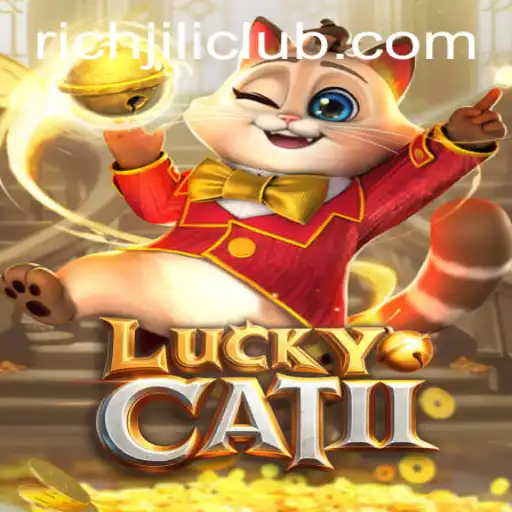 Discover the Thrilling Experience of LuckyCatII on RICHJILI.COM