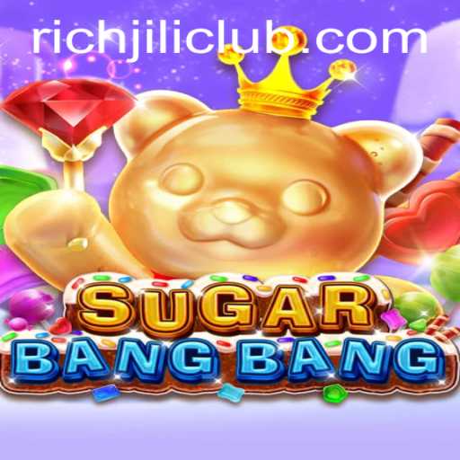 Explore the Exciting World of SUGARBANGBANG on RICHJILI.COM