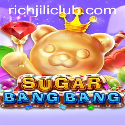 Explore the Exciting World of SUGARBANGBANG on RICHJILI.COM
